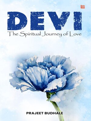 cover image of Devi- the Spiritual Journey of Love